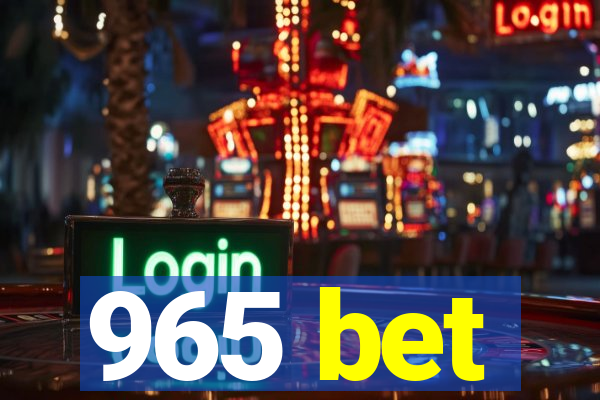 965 bet